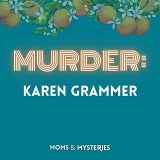 Karen Grammer: A Sister's Tragic Murder