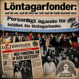 Löntagarfonder del 2.5: Vad de (fortsatt) inte var