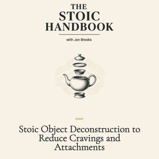 Stoic Object Deconstruction to Reduce Cravings and Attachments