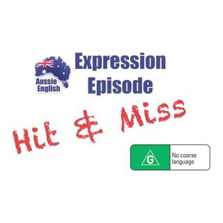 Expression: Hit & Miss