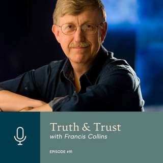 Truth & Trust with Francis Collins
