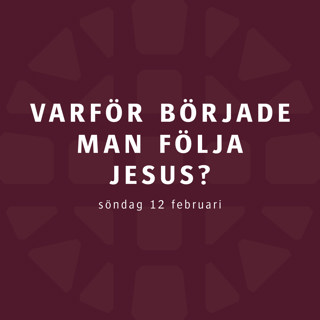 Varför började man följa Jesus? – Lovisa Almén