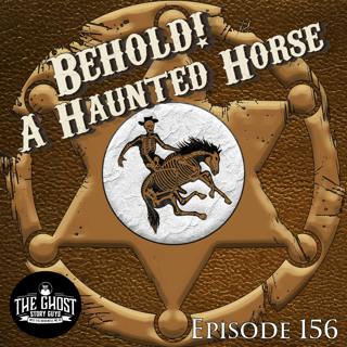 Behold! A Haunted Horse