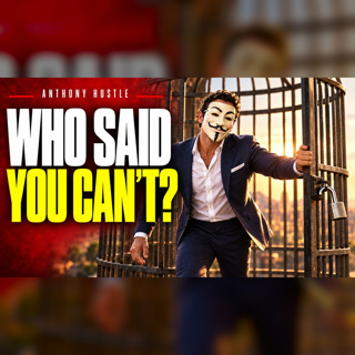 How to Overcome Your Limiting Beliefs | Anthony Hustle Podcast #94