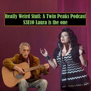 RWS #41: Twin Peaks the Return Part 10 - "Laura is the one." w/ Faye Hoerauf