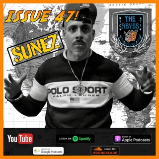 The Abyss Podcast - Issue 47: SUNEZ