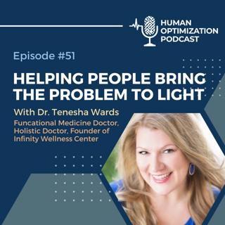 HELPING PEOPLE BRING THE PROBLEM TO LIGHT WITH DR. TENESHA WARDS