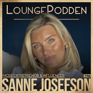 #223 - Sanne Josefson, Modeentreprenör & Influencer: Folk förväntar sig att jag ska ta ställning i konflikter - Empower Her