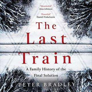 Episode 370-Interview w/Peter Bradley about his book, The Last Train: A Family History of the Final Solution