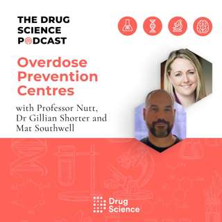 73. Overdose Prevention Centres with Gillian Shorter and Mat Southwell