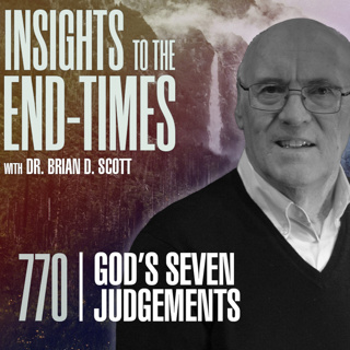 EP-770: God’s Seven Judgments — Old Testament Believers; Jewish Believers