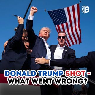 #721 Donald Trump shot - what went wrong?
