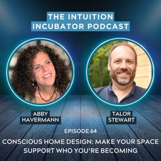 #64 Conscious Home Design: Make Your Space Support Who You’re Becoming