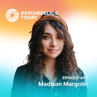 PT447 – Madison Margolin – Exile & Ecstasy: The Intersection of Jewish Culture, Spirituality, and Psychedelics