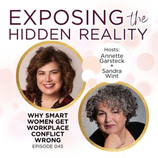 045: Why Smart Women Get Workplace Conflict Wrong: When We Assume We Know Someone's Intentions