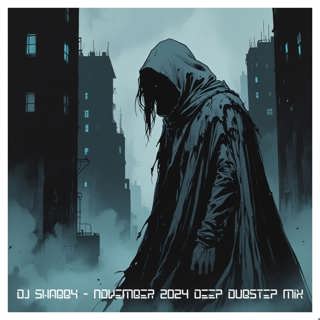 dj Shabby - November 2024 Deep Dubstep Mix