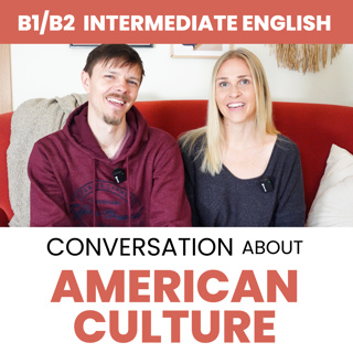 Intermediate English Conversation about AMERICAN CULTURE (B2 English)