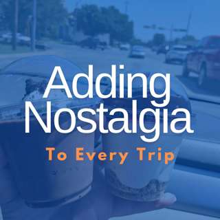 Adding Nostalgia to Every Trip