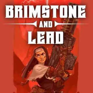 90 - Brimstone and Lead