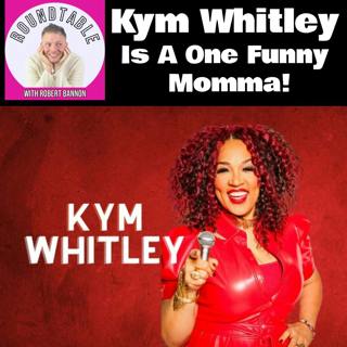Kym Whitley Is One Funny Momma!