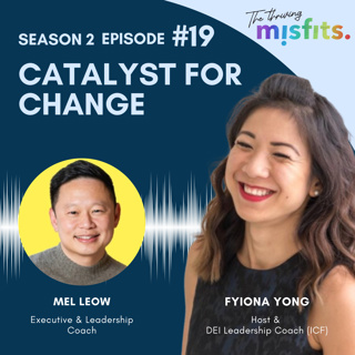 S2E19: Mel Leow - Catalyst for Change
