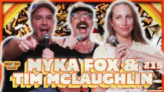 Into The Poor-O-Verse W/ Myka Fox & Tim McLaughlin | Bein' Ian with Jordan #215