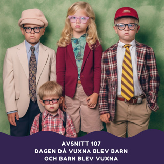 Dagen då vuxna blev barn och barn blev vuxna