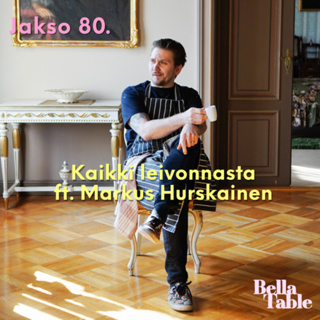 80. Kaikki leivonnasta ft. Markus Hurskainen