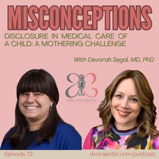 72. Disclosure in Medical Care of a Child: A mothering challenge