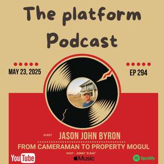 Episode 294 – Jason John Byron. From Cameraman to Property Mogul