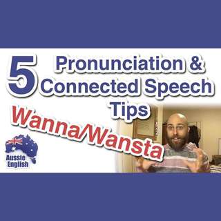 AE 317 - Wanna & Wansta - 3 Of 5 Pronunciation & Connected Speech Tips