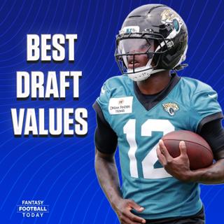 Best Early Values! Dave and Jamey's Favorites (07/22 Fantasy Football Podcast)