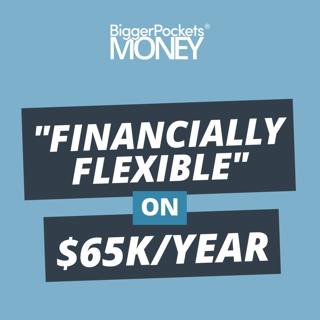 270: Finance Friday: How to Achieve “Financial Flexibility” on a $65K/Year Salary