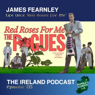 135. James Fearnley: Life Until 'Red Roses For Me'