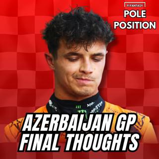 Azerbaijan GP Final Thoughts | F1 Fantasy 2025 Tips & Strategy