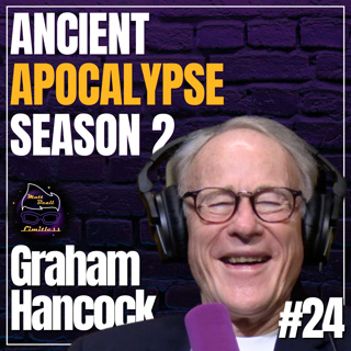 Ancient Apocalypse, Easter Island & Psychedelics | #24 Graham Hancock