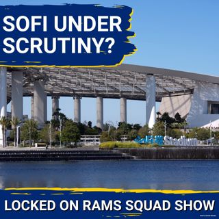 RAMS SQUAD SHOW: SoFi Stadium SCREWED by FIFA World Cup, Myles Garrett the FINAL acquisition? + AD!