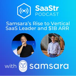 SaaStr 774: The Vertical SaaS Rocketship: Samsara's CEO and Co-Founder Sanjit Biswas and SaaStr CEO and Founder Jason Lemkin on Samsara's Journey to $1.26 Billion in ARR