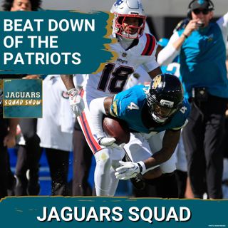 JAGUARS SQUAD SHOW: How the Jacksonville Jaguars DOMINATED Drake Maye, the New England Patriots