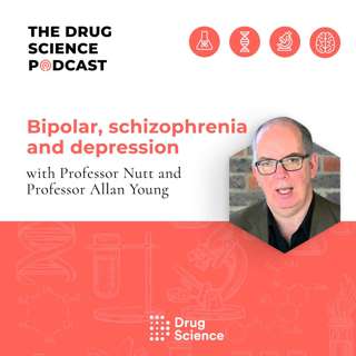 68. Bipolar, Schizophrenia and Depression with Prof Allan Young