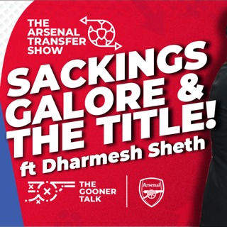 The Arsenal Transfer Show EP654 - Ruben Amorim SACKED! Arsenal Transfers & Title Expectations ft Dharmesh Sheth