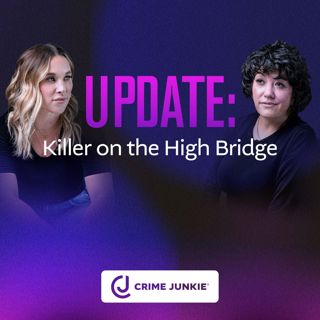UPDATE: Killer on the High Bridge