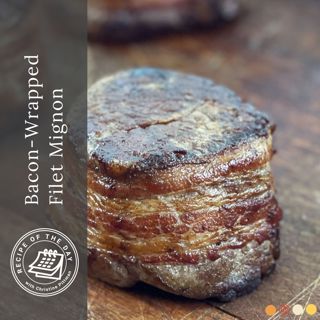 Bacon-Wrapped Filet Mignon