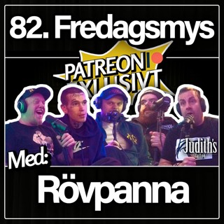 82. Fredagsmys Med Rövpanna