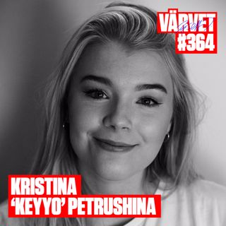 KORT VERSION - #364: Kristina "Keyyo" Petrushina