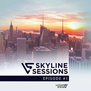 Lucas & Steve Present Skyline Sessions 001