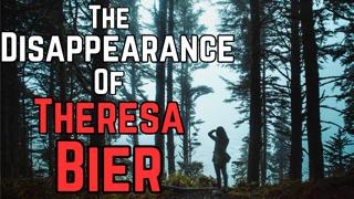TRUE HORROR: The APPALLING Disappearance of Theresa Ann Bier