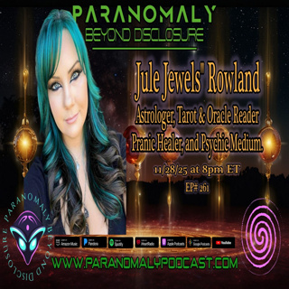 Psychic Medium, Pranic Healing & Astrology with Holistic Therapist Julie "Jewels" Rowland | Paranomaly 261