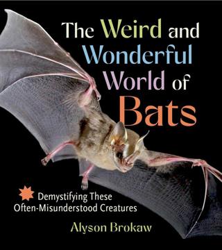 Wonderful World of Bats w/Dr Alyson Brokaw