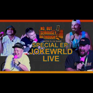 *Bonus episode* No, But Seriously Though Live From JokeWrld w/ Nick Rochefort, Michael Ridley and Steve Maclin